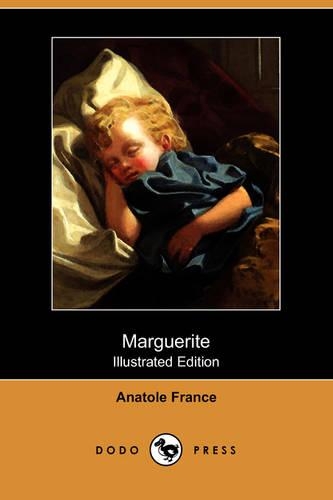 Marguerite (Illustrated Edition) (Dodo Press)
