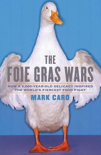 The Foie Gras Wars