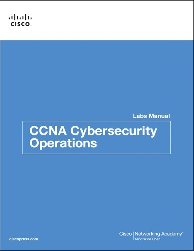 CCNA Cybersecurity Operations Lab Manual: (Lab Companion)