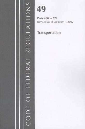 Code of Federal Regulations, Title 49: Parts 400-571 (Transportation) Coast Guard, National Highway Traffic Safety Administration