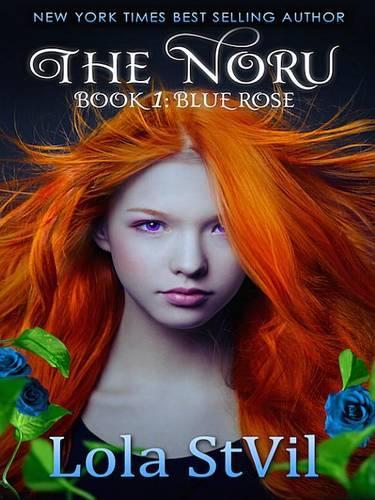 Blue Rose: The Noru, Book 1