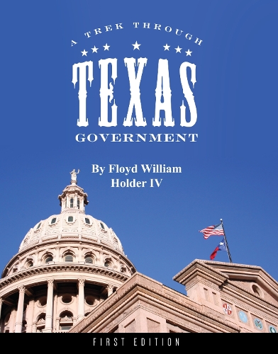 A Trek Through Texas Government: (English)