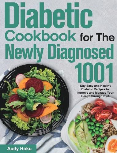 Diabetic Cookbook for The Newly Diagnosed