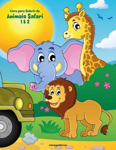 Livro para Colorir de Animais Safari 1 & 2: (12 Animais Safari)