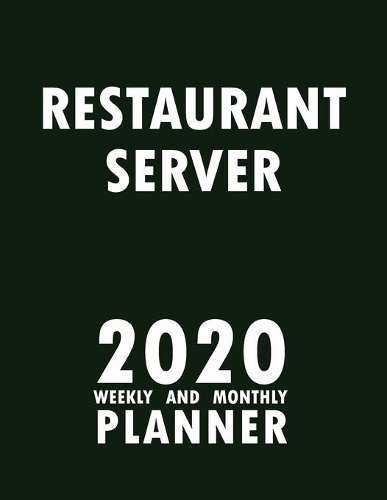 Restaurant Server 2020 Weekly and Monthly Planner