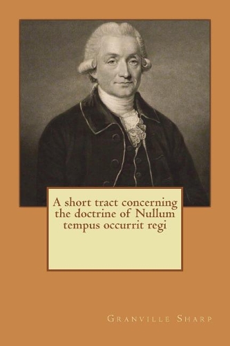 A short tract concerning the doctrine of Nullum tempus occurrit regi