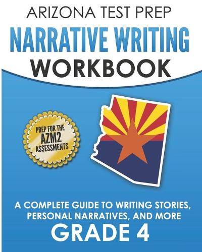ARIZONA TEST PREP Narrative Writing Workbook Grade 4