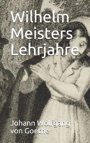 Wilhelm Meisters Lehrjahre