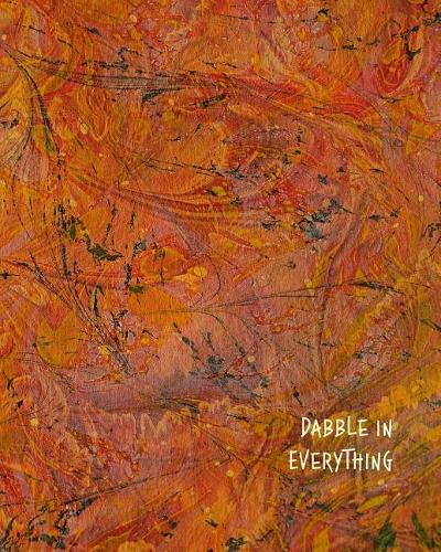 Dabble in Everything