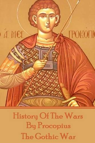 History of the Wars by Procopius - The Gothic War: (English)
