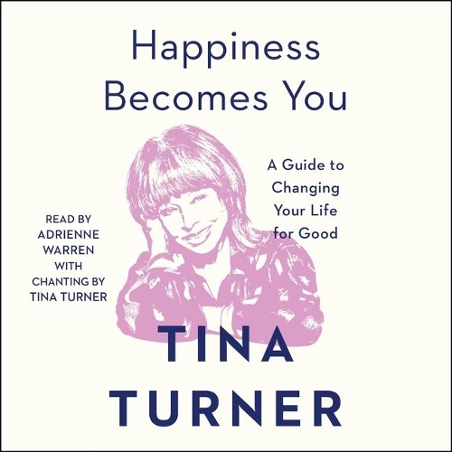 Happiness Becomes You: A Guide to Changing Your Life for Good