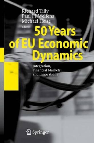50 Years of EU Economic Dynamics: Integration, Financial Markets and Innovations(English)