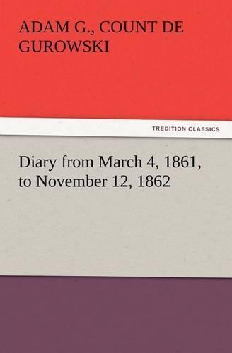 Diary from March 4, 1861, to November 12, 1862