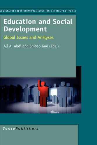 Education and Social Development: Global Issues and Analyses(1 Comparative and International Education: Diversity of Voices)