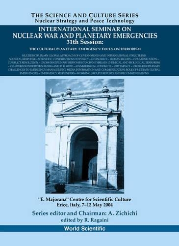International Seminar on Nuclear War and Planetary Emergencies, 31st Session