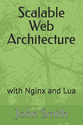 Scalable Web Architecture: with Nginx and Lua