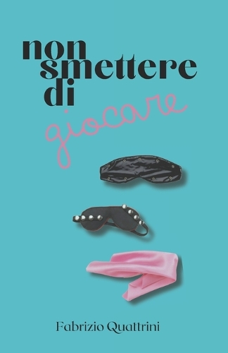 Non Smettere Di Giocare