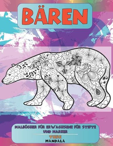 Malbücher für Erwachsene für Stifte und Marker - Mandala - Tiere - Bären