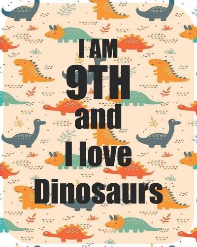 I am 9th and I love Dinosaurs