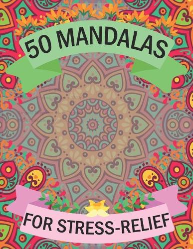 50 Mandalas for Stress-Relief