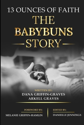 13 Ounces of Faith: The BabyBuns Story