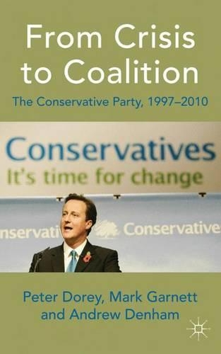 From Crisis to Coalition: The Conservative Party, 1997-2010(English)