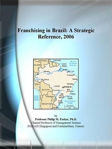 Franchising in Brazil: A Strategic Reference, 2006