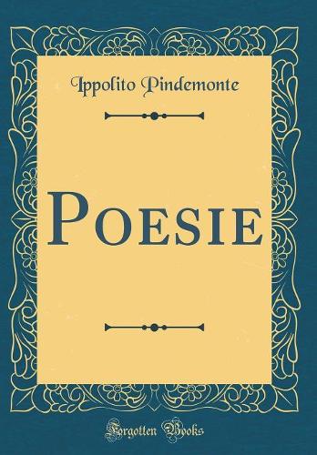 Poesie (Classic Reprint)