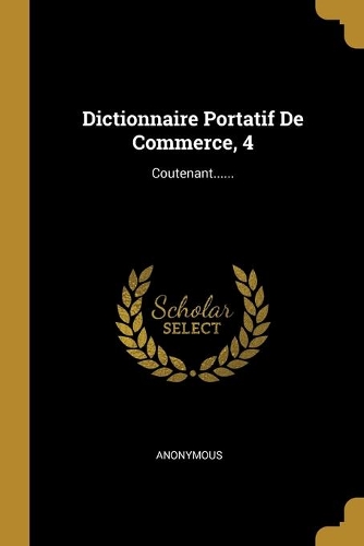 Dictionnaire Portatif De Commerce, 4