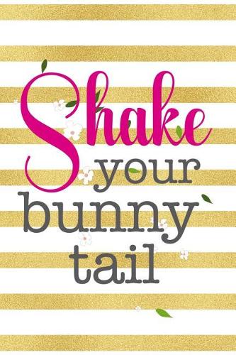 Shake Your Bunny Tail
