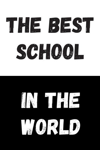 The Best School In The World