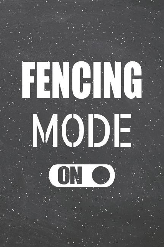 Fencing Mode On