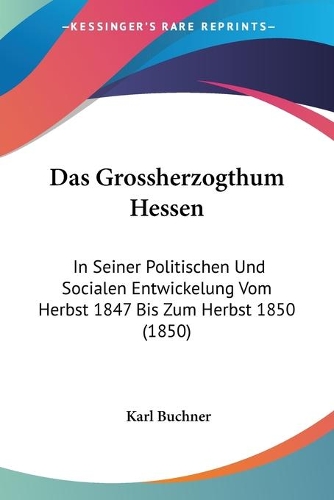 Das Grossherzogthum Hessen