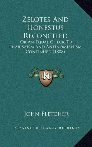Zelotes And Honestus Reconciled