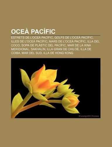 Ocea Pacific: Estrets de L'Ocea Pacific, Golfs de L'Ocea Pacific, Illes de L'Ocea Pacific, Mars de L'Ocea Pacific, Illa del Coco(Catalan)