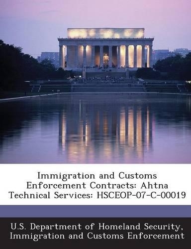 Immigration and Customs Enforcement Contracts: Ahtna Technical Services: Hsceop-07-C-00019(English)