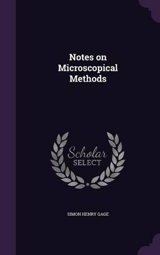 Notes on Microscopical Methods
