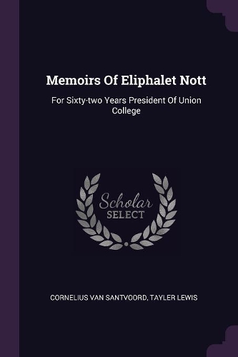 Memoirs Of Eliphalet Nott