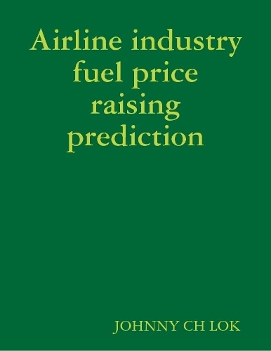 Airline Industry Fuel Price Raising Prediction