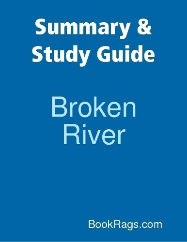 Summary & Study Guide: Broken River