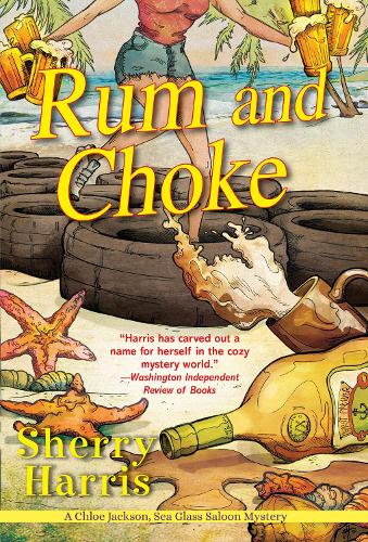Rum & Choke: (A Chloe Jackson Sea Glass Saloon Mystery (#4))