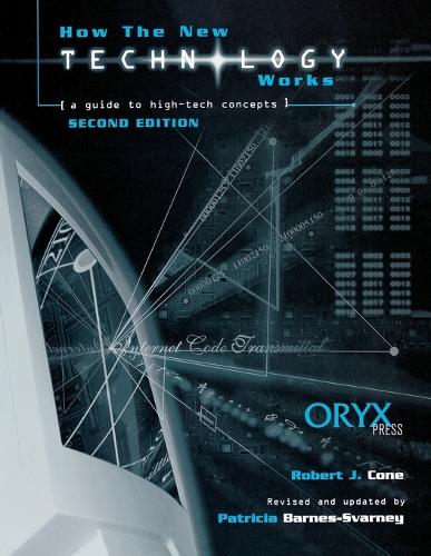 How the New Technology Works: A Guide to High-Tech Concepts, 2nd Edition(English)