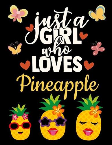 Pineapple Black Paper Sketchbook: Just a Girl Who Loves Pineapples - Large Artsy All Black Blank Pages Art Notebook Sketch Pad for Fruit Lovers - Use with Gel & Ink Pens, Metallic Ma(3 Cool Black Sketchbooks)