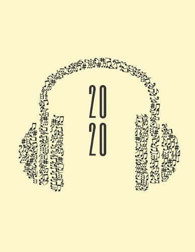 2020: Music Lovers Planner with monthly/weekly calendars, budgets and music composition sheets