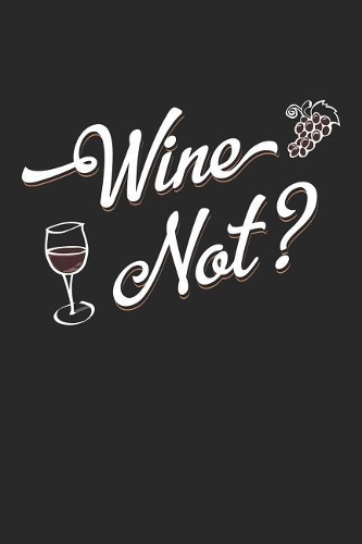 Wine Not?
