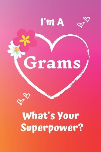 I'm a Grams What's Your Superpower?