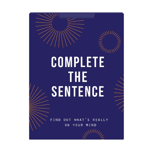 Complete the Sentence: Find out what’s really on your mind