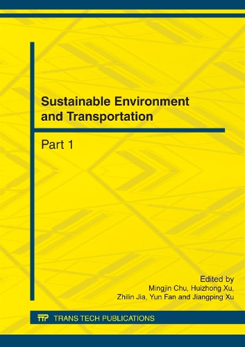 Sustainable Environment and Transportation: (Volumes 178-181 Applied Mechanics and Materials)