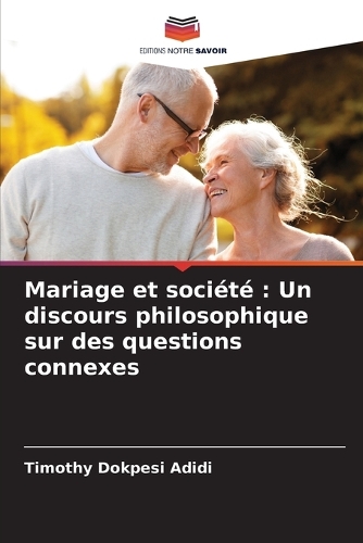 Mariage et société: Un discours philosophique sur des questions connexes