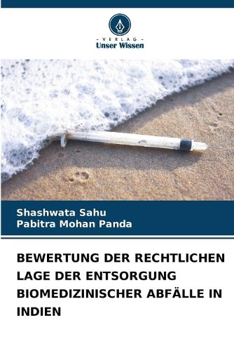 Bewertung Der Rechtlichen Lage Der Entsorgung Biomedizinischer Abfälle in Indien